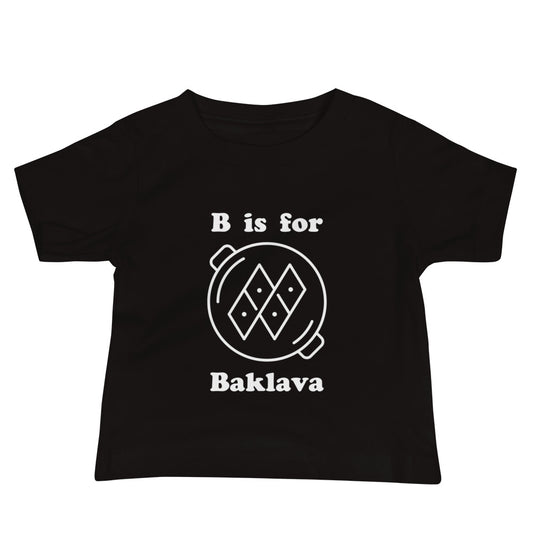 "B is for Baklava" Baby Tee