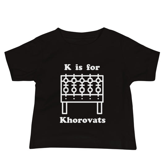 "K is for Khorovats" Baby Tee