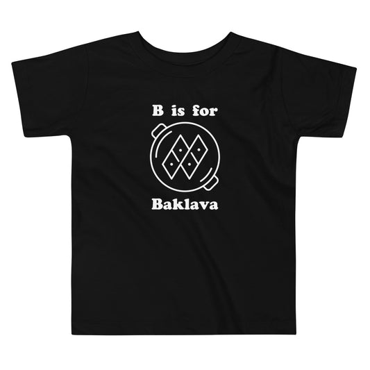 "B is For Baklava" Toddler Tee